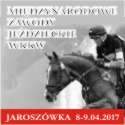 Międzynarodowe i Ogólnopolskie Zawody WKKW 8-9.04.2017